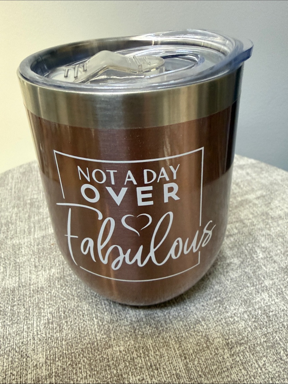 Insulated Brown "Not A Day Over Fabulous" Tumbler with Lid